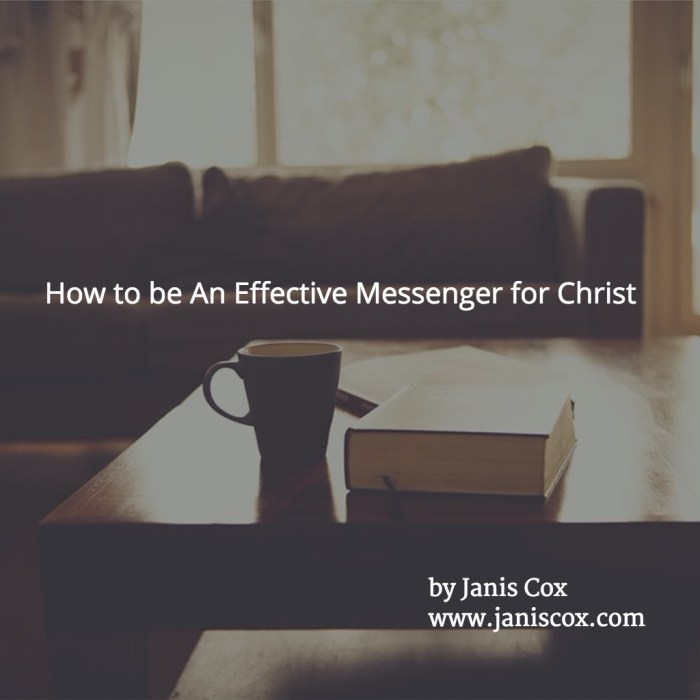 How to be an effective Messenger for Christ